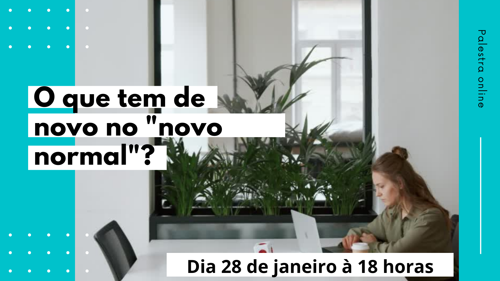 Palestra o que há de novo no novo normal?