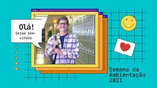 #Paratodosverem: fundo verde com ilustração em quadrantes pretos com emojis de carta e sorriso. Ao centro, foto de jovem com mochila e os escritos: Olá, sejam bem-vindos e Semana da Ambientação 2021