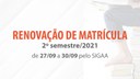 Aberto prazo para renovação de matrícula 2021.2