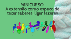 Minicurso CELL sobre fazeres e saberes da Extensão