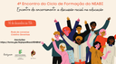 4º encontro Ciclo de Formação NEABI
