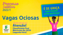 Vagas Ociosas- Classificação final e Convocação de Matrículas