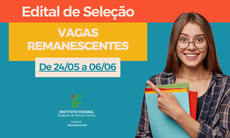 Edital de Seleção de Vagas Remanescentes 2022