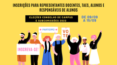 Inscrições para representantes docentes, taes, alunos e responsáveis-eleções conselho de campus e subcomissões 2022