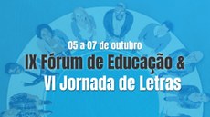 Campus SJDR realiza o IX Fórum de Educação e a VI Jornada de Letras