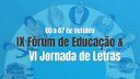 Campus SJDR realiza o IX Fórum de Educação e a VI Jornada de Letras