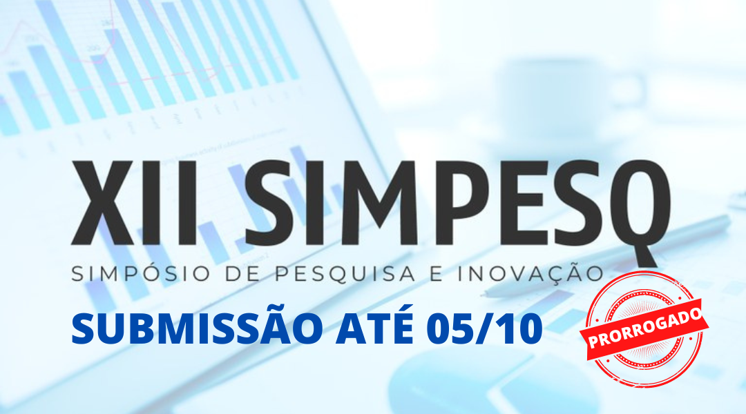 Pesquisa prorroga prazo de submissão de Trabalhos do XII SIMPESQ