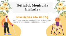 Edital de Monitoria Inclusiva- vagas para alunos dos cursos técnicos integrados ao ensino médio de edificações e meio ambiente