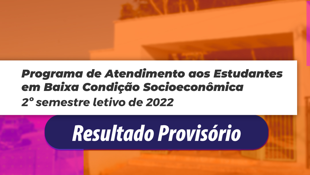 Ensino divulga resultado provisório do edital de Assistência Estudantil
