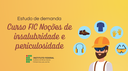 Estudo de demanda para oferta do curso FIC Noções de Insalubridade e Periculosidade  no IF Sudeste MG - Campus São João del-Rei