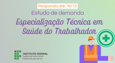 Estudo de demanda para oferta do curso Especialização Técnica em Saúde do Trabalhador no IF Sudeste MG - Campus São João del-Rei
