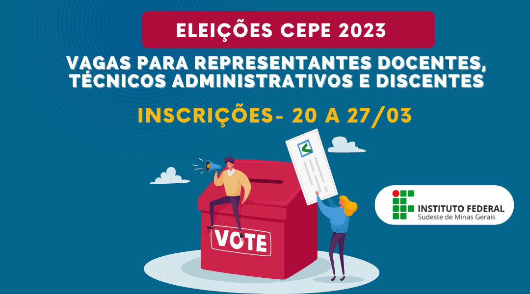 EDITAL DE CONVOCAÇÃO ELEITORAL PARA ESCOLHA DE REPRESENTANTES  TÉCNICO-ADMINISTRATIVOS, DOCENTES E DISCENTES  NO CONSELHO DE ENSINO, PESQUISA E EXTENSÃO DO IF SUDESTE MG