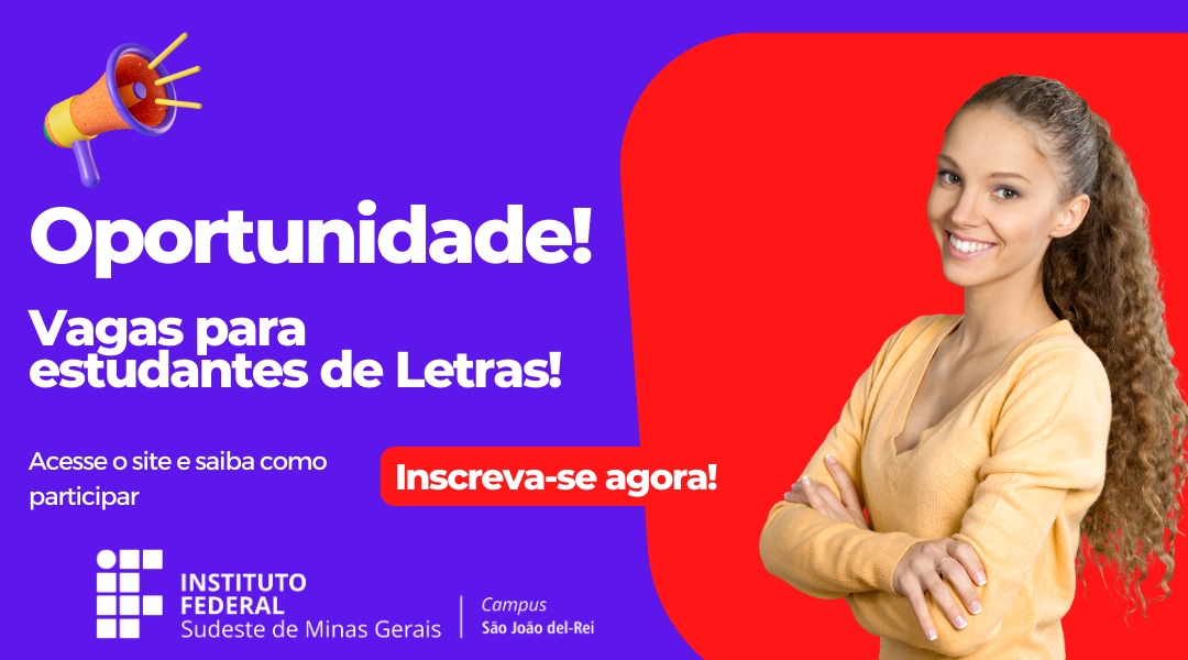 PROJETO DO CAMPUS JUIZ DE FORA ABRE BOLSAS PARA ALUNOS DE LETRAS