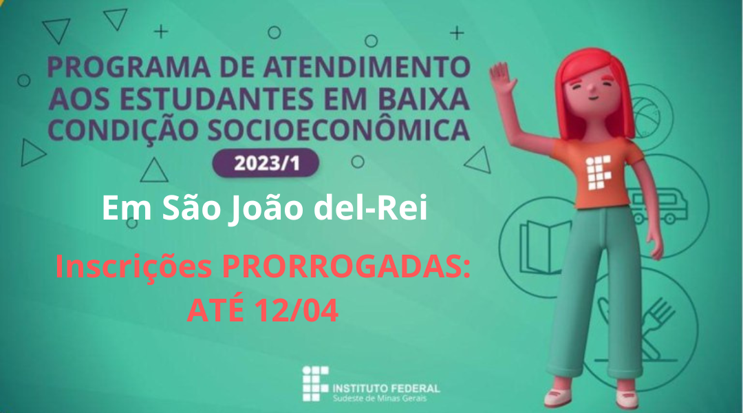 Campus São João del-Rei prorroga prazo de edital de atendimento aos estudantes em baixa condição socioeconômica