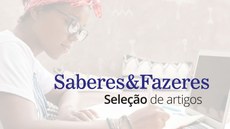 CAMPUS SÃO JOÃO DEL-REI SELECIONA ARTIGOS PARA COLETÂNEA SABERES & FAZERES