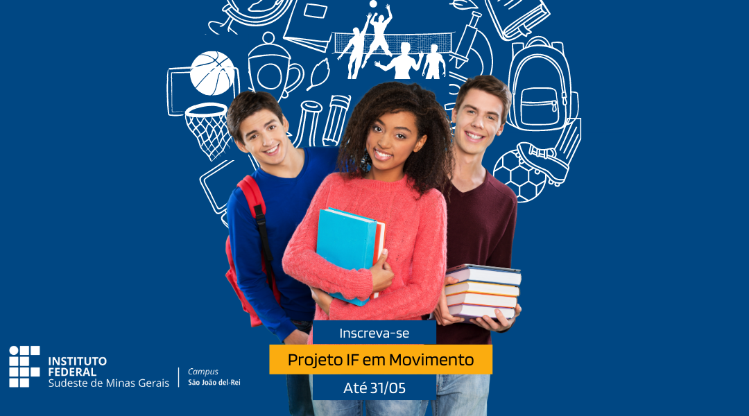 EXTENSÃO ABRE INSCRIÇÕES PARA ESTUDANTES NO PROJETO IF EM MOVIMENTO