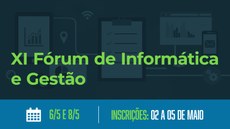 IF SUDESTE MG- CAMPUS SJDR REALIZA XI FÓRUM DE INFORMÁTICA E GESTÃO