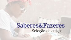 Campus São João del-Rei prorroga seleção de artigos para coletânea Saberes & Fazeres