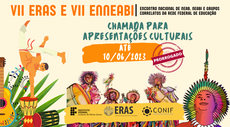 PRORROGADA CHAMADA DE APRESENTAÇÕES CULTURAIS PARA O VII ENNEABI E VII ERAS