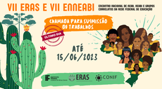 ÚLTIMO DIA PARA SUBMISSÃO DE TRABALHOS PARA O VII ENNEABI E VII ERAS DO IF SUDESTE MG