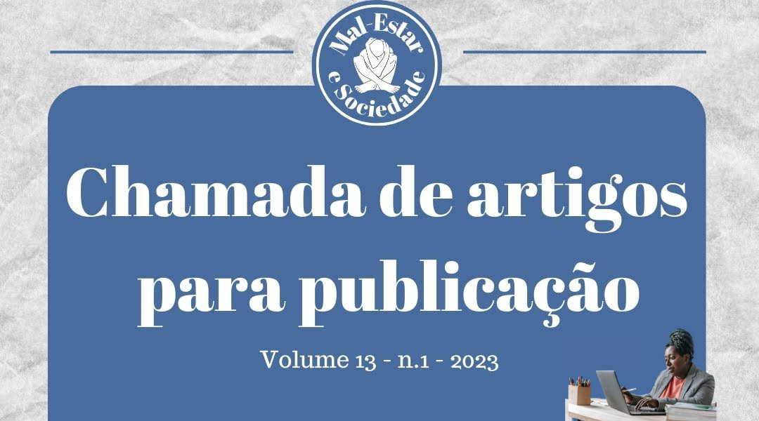 REVISTA MAL-ESTAR E SOCIEDADE DIVULGA CHAMADA PARA SUBMISSÃO DE ARTIGOS CIENTÍFICOS