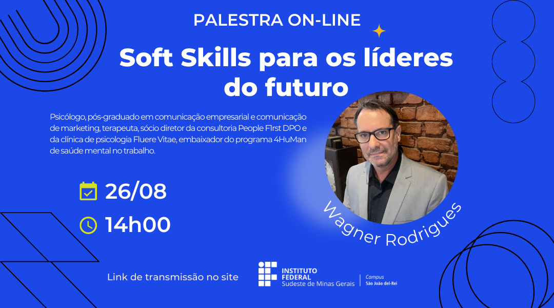 CAMPUS SÃO JOÃO DEL-REI REALIZA PALESTRA SOBRE SOFT SKILLS NO SÁBADO, 26