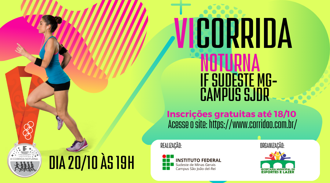 ABERTAS AS INSCRIÇÕES PARA VI CORRIDA NOTURNA DO IF SUDESTE MG