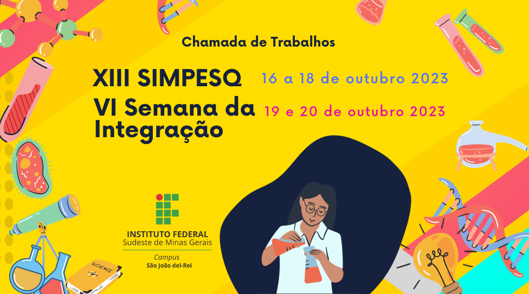 PESQUISA DIVULGA CHAMADA PARA ATIVIDADES DO XIII SIMPESQ E IV SEMANA DA INTEGRAÇÃO
