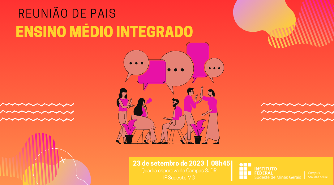REUNIÃO COM FAMILIARES DOS CURSOS TÉCNICOS INTEGRADOS AO ENSINO MÉDIO ACONTECE NESTE SÁBADO