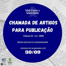 ÚLTIMOS DIAS PARA CHAMADA PARA SUBMISSÃO DE ARTIGOS CIENTÍFICOS DA REVISTA MAL-ESTAR E SOCIEDADE