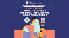 PESQUISA LANÇA EDITAL DE APOIO À PESQUISA – MODALIDADE BOLSA PESQUISADOR