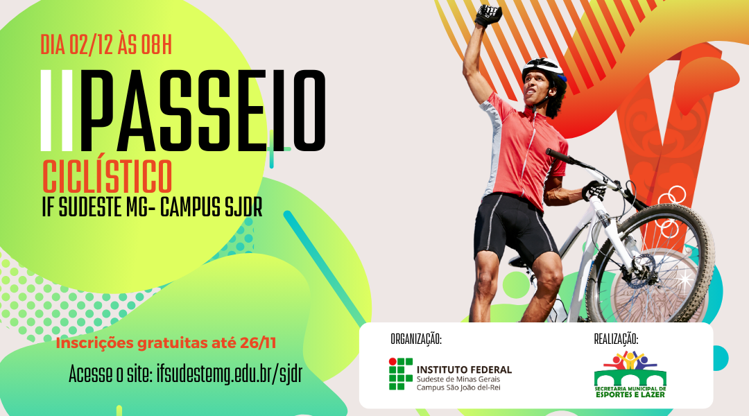 É AMANHÃ! O II PASSEIO CICLÍSTICO DO IF SUDESTE MG- CAMPUS SJDR