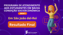 DIVULGADO RESULTADO FINAL DO PROGRAMA DE ASSISTÊNCIA ESTUDANTIL