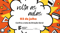 RETORNO ÀS AULAS DIA 03 JULHO: DIREÇÃO-GERAL COMUNICA RETOMADA DO CALENDÁRIO APÓS A GREVE