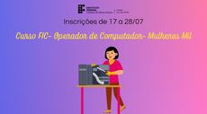 CAMPUS SÃO JOÃO DEL-REI ABRE INSCRIÇÕES PARA CURSO DE OPERADOR DE COMPUTADOR