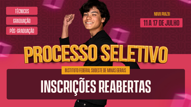 CAMPUS SÃO JOÃO DEL-REI DO IF SUDESTE MG REABRE VAGAS DO PROCESSO SELETIVO 2024.2