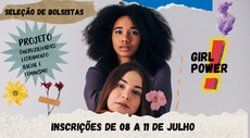 PROJETO DE AÇÕES DE ENSINO SELECIONA ESTAGIÁRIAS PARA PROJETO SOBRE LETRAMENTO RACIAL E FEMINISMO
