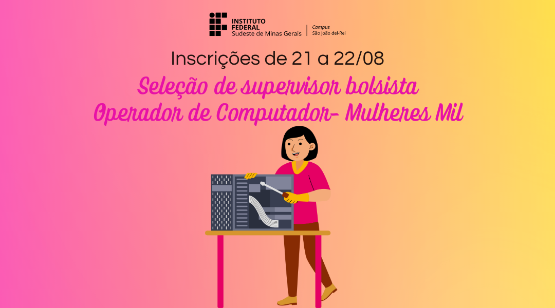 Direção Geral seleciona supervisor para o Programa Mulheres Mil