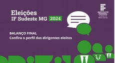 IF Sudeste MG divulga balanço final das Eleições 2024 e perfil dos eleitos