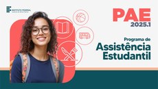 CAMPUS SÃO JOÃO DEL-REI PUBLICA EDITAL DO PROGRAMA DE ASSISTÊNCIA ESTUDANTIL(PAE) 2025