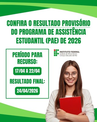 O processo de seleção do Programa de Assistência Estudantil (PAE) 2026 teve publicação de resultado provisório no site institucional