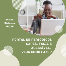 #paratodosverem Mulher negra no notebook em fundo verde com os escritos: dicas da Biblioteca IF SJDR e portal de periódicos Capes, fácil e acessível, veja como fazer.
