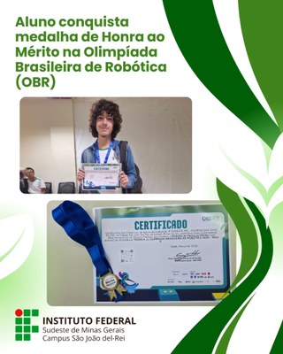 Aluno do 2º ano do Curso Técnico Integrado ao Ensino Médio em Informática recebeu medalha na Olimpíada Brasileira de Robótica (OBR) 2025