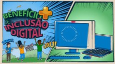 #Pratodosverem: Imagem em quadrinhos em tons de azul e verde. À direita, há o nome do Benefício e três pessoas comemorando. À esquerda, a imagem de computadores.