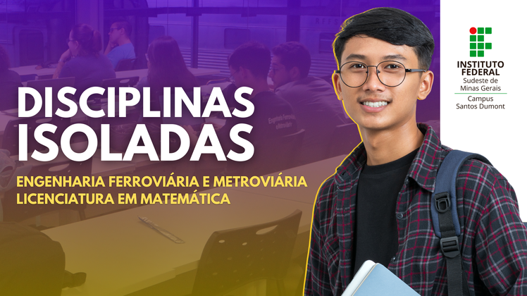 #pratodosverem: Imagem mostra divulgação de disciplinas isoladas para cursos de graduação do IF Sudeste MG - Santos Dumont.