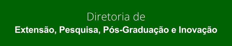 Diretoria de Extensão, Pesquisa, Pós-Graduação e Inovação